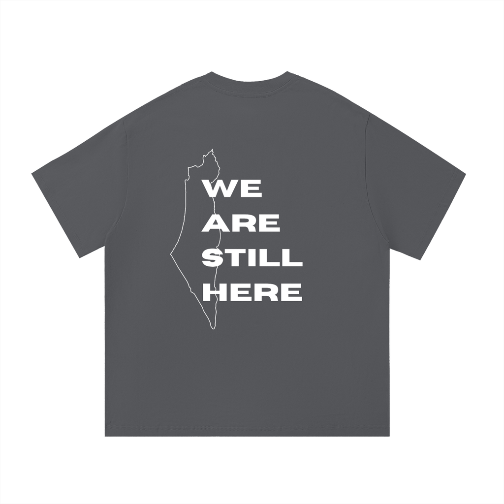 'We Are Still Here' Heavy Cotton Tee