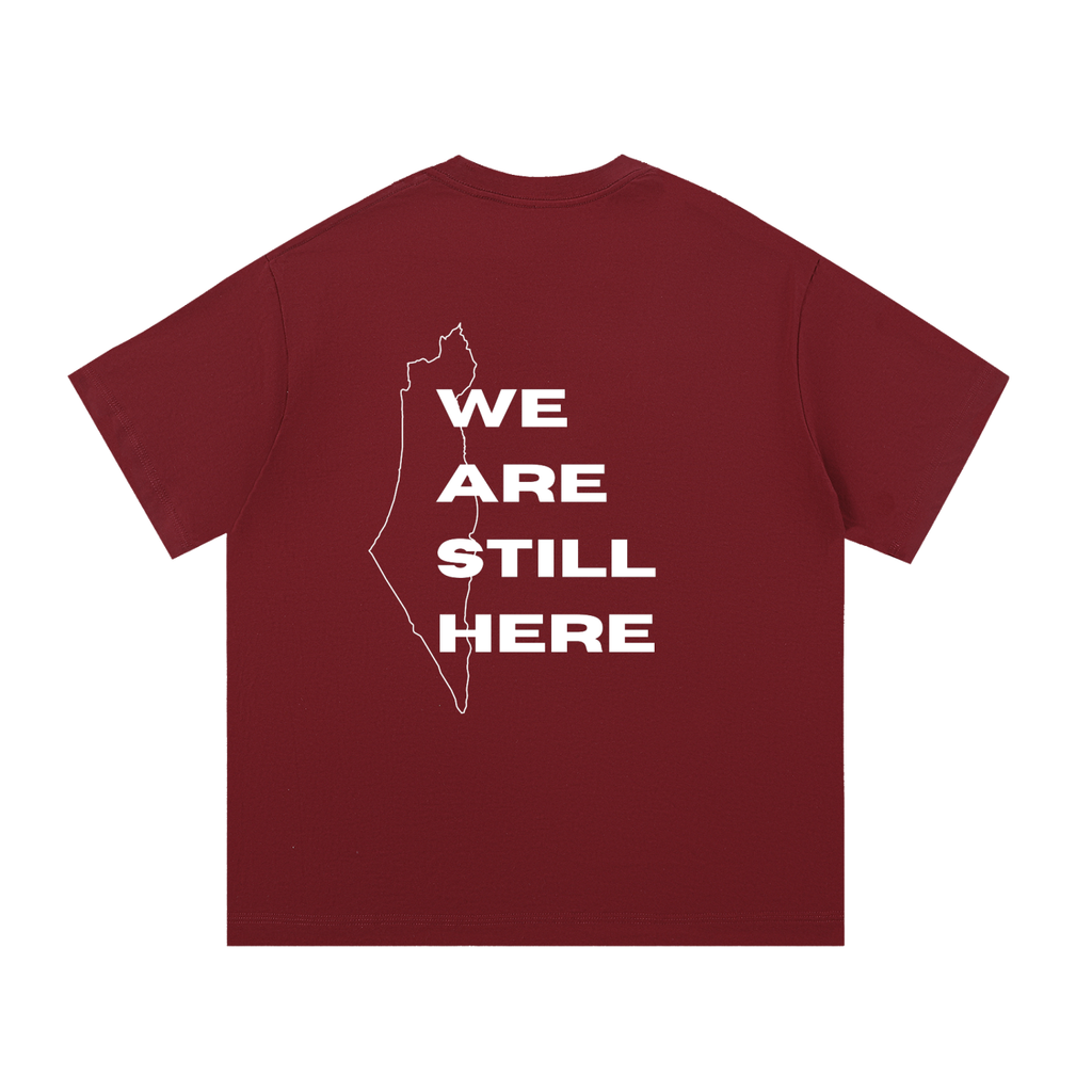 'We Are Still Here' Heavy Cotton Tee