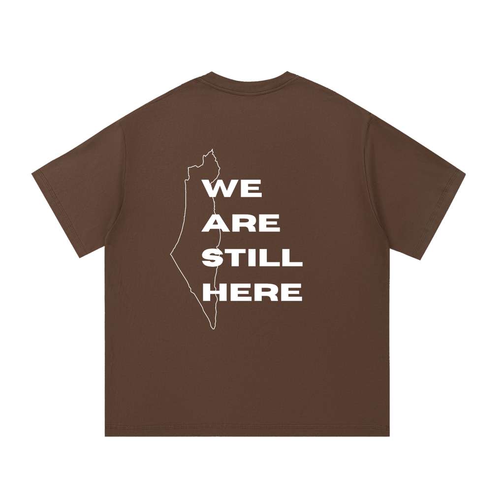 'We Are Still Here' Heavy Cotton Tee